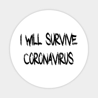 I Will Survive Corona 2020 T-Shirt Magnet